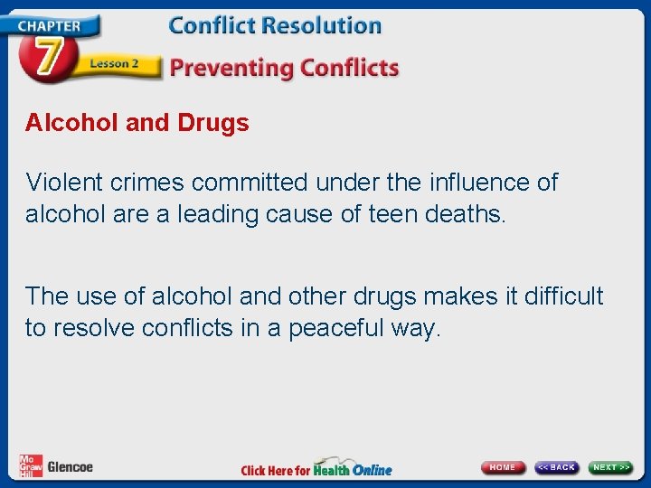 Alcohol and Drugs Violent crimes committed under the influence of alcohol are a leading