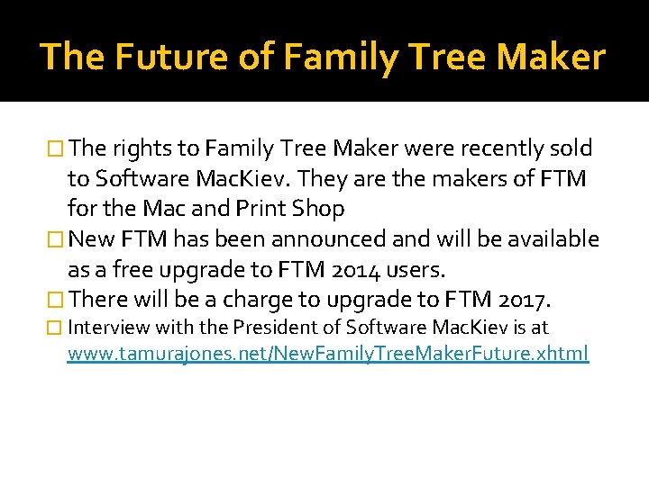 The Future of Family Tree Maker � The rights to Family Tree Maker were