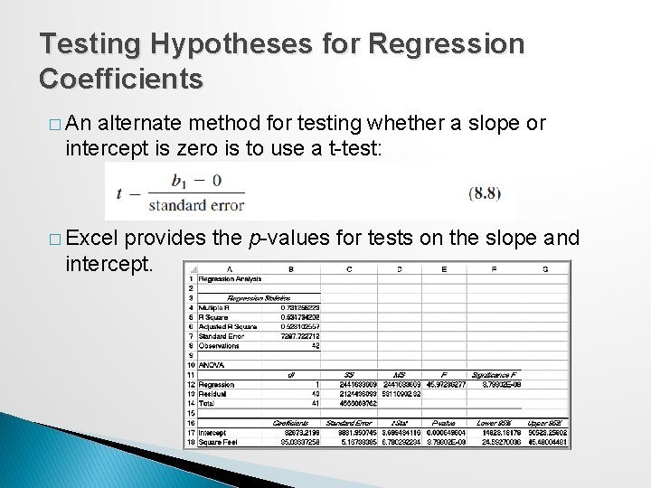 Testing Hypotheses for Regression Coefficients � An alternate method for testing whether a slope