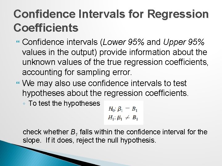 Confidence Intervals for Regression Coefficients Confidence intervals (Lower 95% and Upper 95% values in