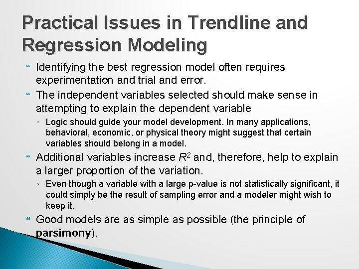 Practical Issues in Trendline and Regression Modeling Identifying the best regression model often requires