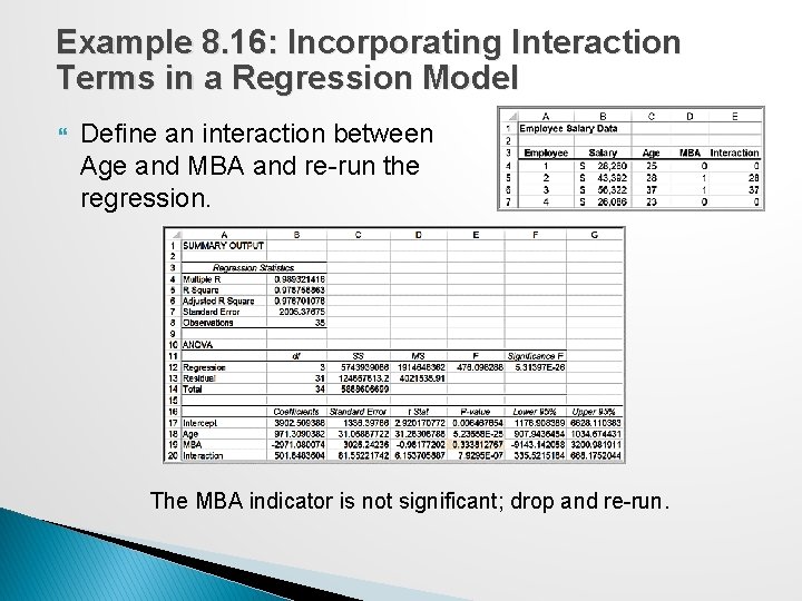 Example 8. 16: Incorporating Interaction Terms in a Regression Model Define an interaction between