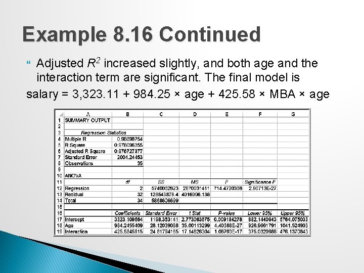 Example 8. 16 Continued Adjusted R 2 increased slightly, and both age and the