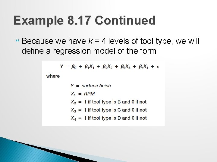 Example 8. 17 Continued Because we have k = 4 levels of tool type,
