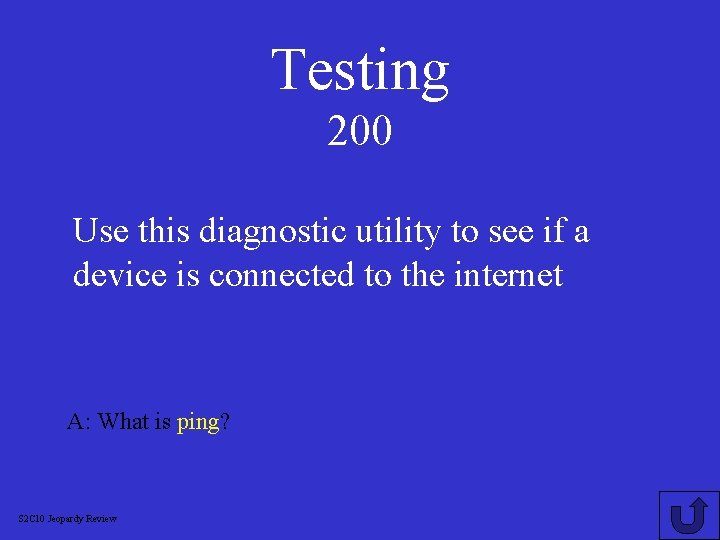 Testing 200 Use this diagnostic utility to see if a device is connected to