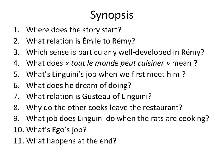 Synopsis 1. Where does the story start? 2. What relation is Émile to Rémy?