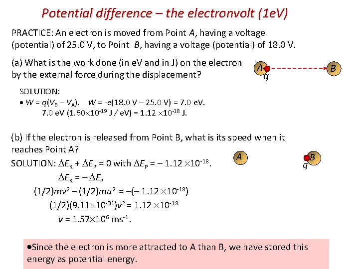 Potential difference – the electronvolt (1 e. V) PRACTICE: An electron is moved from