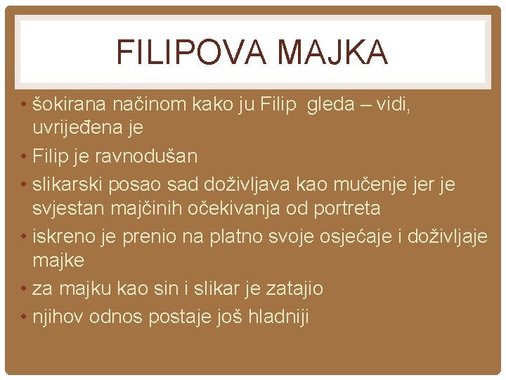 FILIPOVA MAJKA • šokirana načinom kako ju Filip gleda – vidi, uvrijeđena je • FILIPOVA MAJKA • šokirana načinom kako ju Filip gleda – vidi, uvrijeđena je •