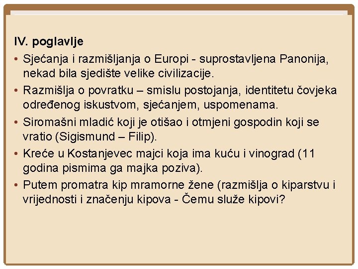 IV. poglavlje • Sjećanja i razmišljanja o Europi - suprostavljena Panonija, nekad bila sjedište IV. poglavlje • Sjećanja i razmišljanja o Europi - suprostavljena Panonija, nekad bila sjedište