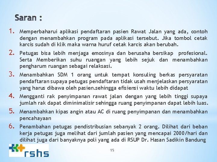 1. Memperbaharui aplikasi pendaftaran pasien Rawat Jalan yang ada, contoh dengan menambahkan program pada