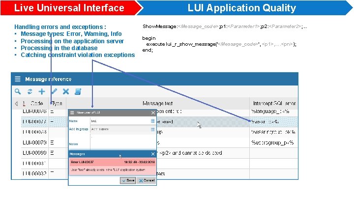 Live Universal Interface Handling errors and exceptions : • Message types: Error, Warning, Info