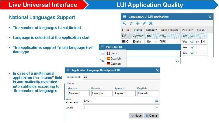 Live Universal Interface National Languages Support • The number of languages is not limited