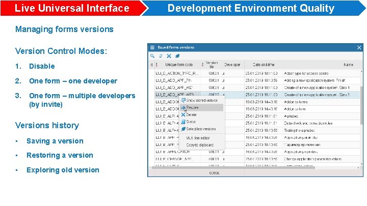 Live Universal Interface Managing forms versions Version Control Modes: 1. Disable 2. One form