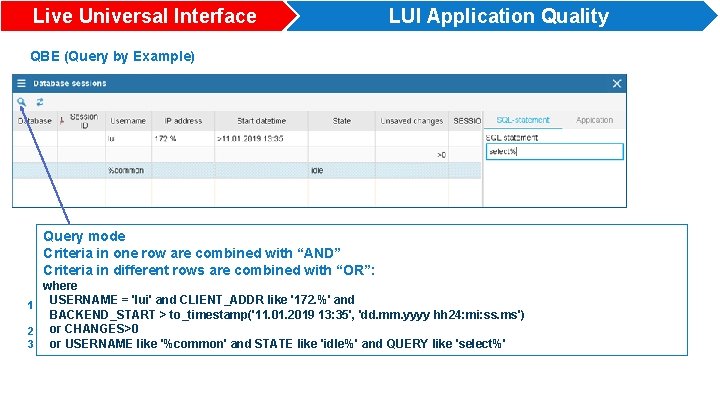 Live Universal Interface LUI Application Quality QBE (Query by Example) Query mode Criteria in