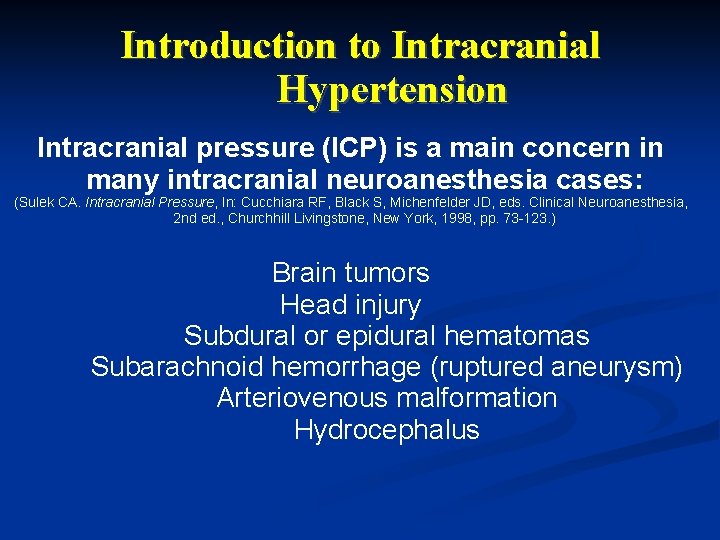 Introduction to Intracranial Hypertension Intracranial pressure (ICP) is a main concern in many intracranial Introduction to Intracranial Hypertension Intracranial pressure (ICP) is a main concern in many intracranial