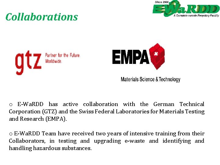 Collaborations o E-Wa. RDD has active collaboration with the German Technical Corporation (GTZ) and