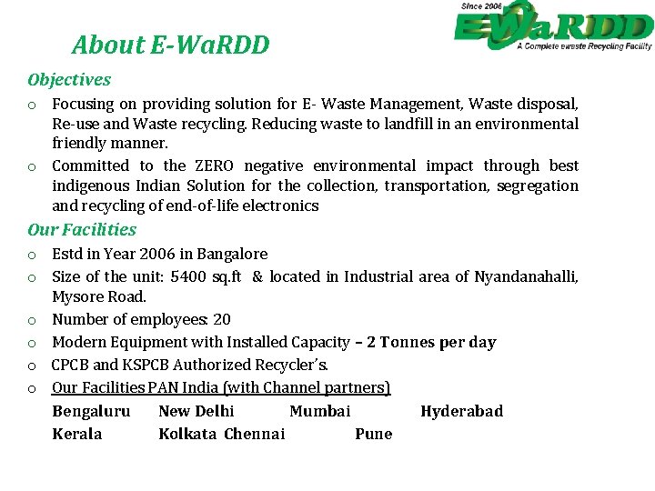 About E-Wa. RDD Objectives o Focusing on providing solution for E- Waste Management, Waste