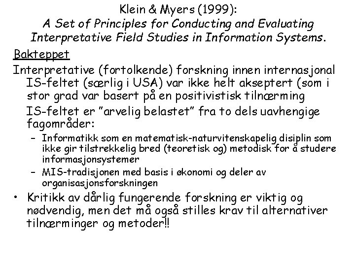 Klein & Myers (1999): A Set of Principles for Conducting and Evaluating Interpretative Field