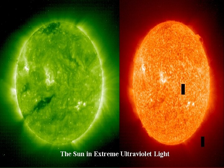  The Sun in Extreme Ultraviolet Light 