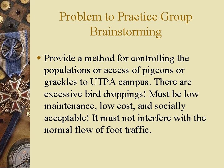 Problem to Practice Group Brainstorming w Provide a method for controlling the populations or