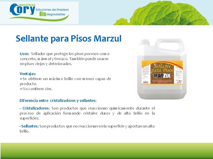 Sellante para Pisos Marzul Usos: Sellador que protege los pisos porosos como concreto, mármol