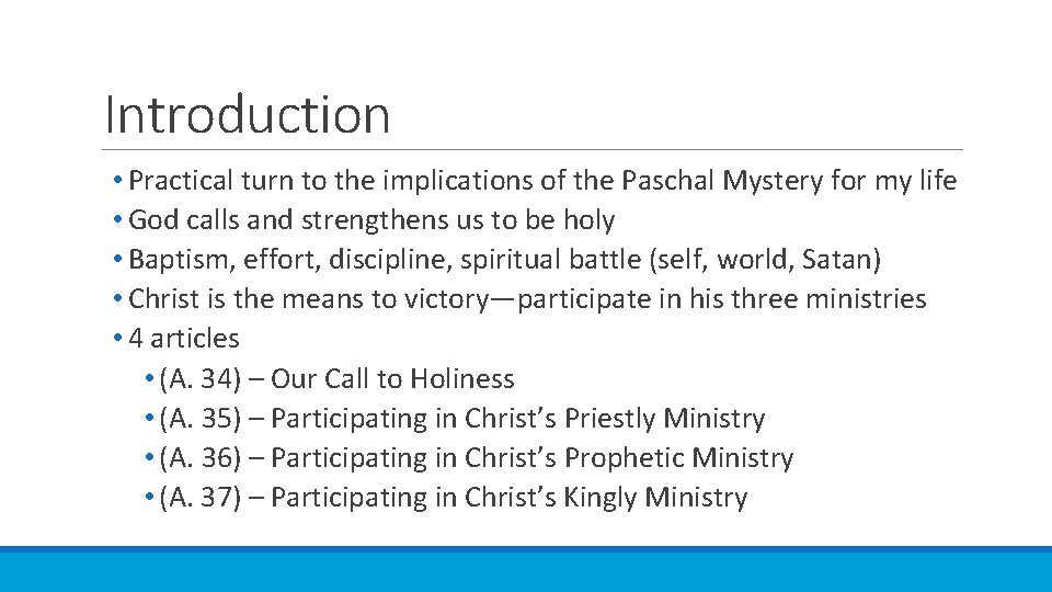 Introduction • Practical turn to the implications of the Paschal Mystery for my life