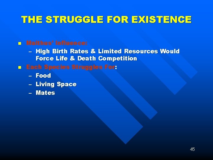 THE STRUGGLE FOR EXISTENCE n n Malthus’ Influence: – High Birth Rates & Limited