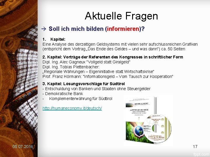 Aktuelle Fragen Soll ich mich bilden (informieren)? 1. Kapitel: Eine Analyse des derzeitigen Geldsystems