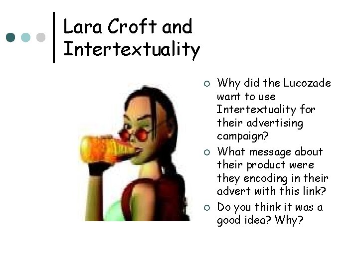 Lara Croft and Intertextuality ¢ ¢ ¢ Why did the Lucozade want to use