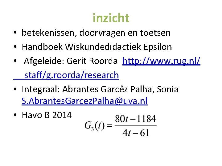 inzicht • betekenissen, doorvragen en toetsen • Handboek Wiskundedidactiek Epsilon • Afgeleide: Gerit Roorda