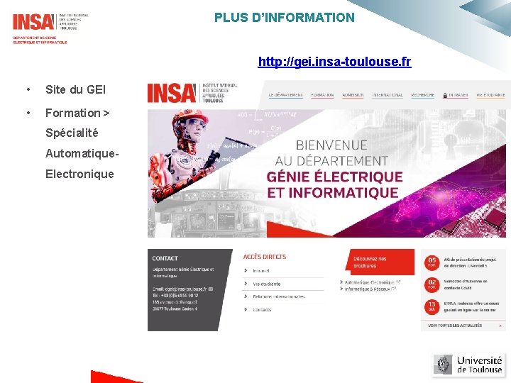 PLUS D’INFORMATION http: //gei. insa-toulouse. fr • Site du GEI • Formation > Spécialité