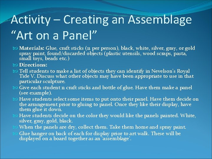 Activity – Creating an Assemblage “Art on a Panel” Materials: Glue, craft sticks (11 Activity – Creating an Assemblage “Art on a Panel” Materials: Glue, craft sticks (11