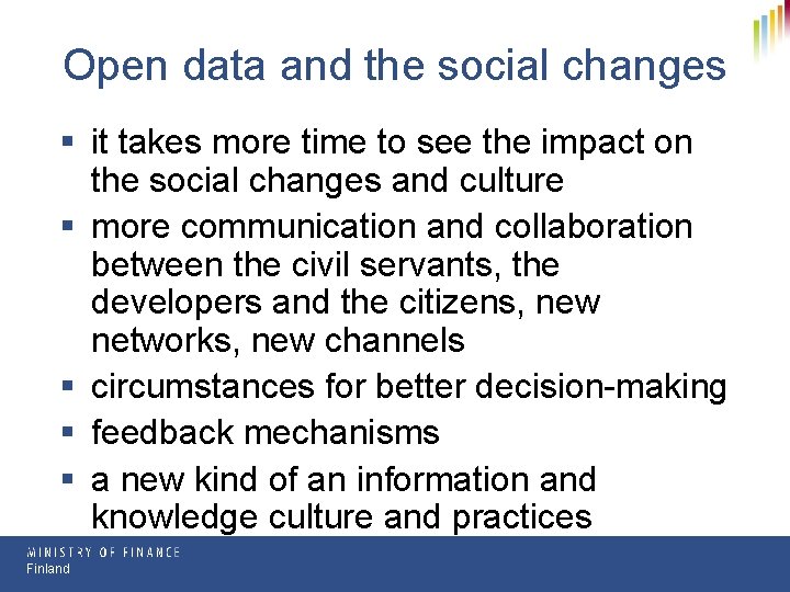 Open data and the social changes § it takes more time to see the Open data and the social changes § it takes more time to see the