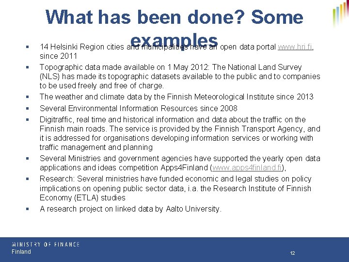 § § § § Finland What has been done? Some examples 14 Helsinki Region § § § § Finland What has been done? Some examples 14 Helsinki Region
