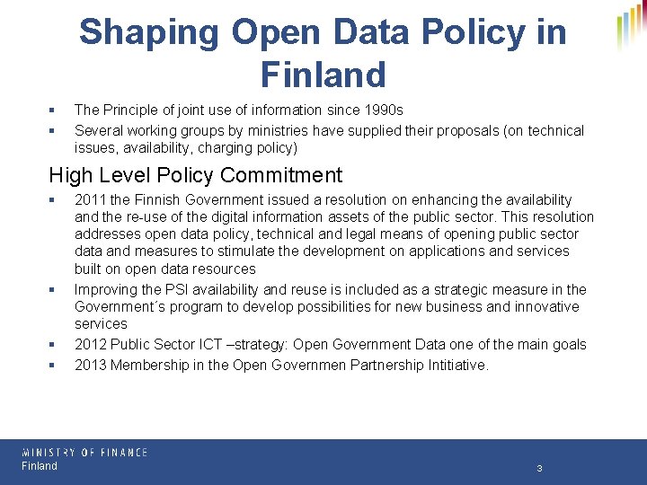 Shaping Open Data Policy in Finland § § The Principle of joint use of Shaping Open Data Policy in Finland § § The Principle of joint use of