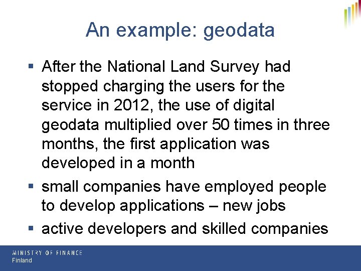 An example: geodata § After the National Land Survey had stopped charging the users An example: geodata § After the National Land Survey had stopped charging the users
