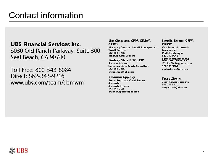 Contact information UBS Financial Services Inc. 3030 Old Ranch Parkway, Suite 300 Seal Beach,