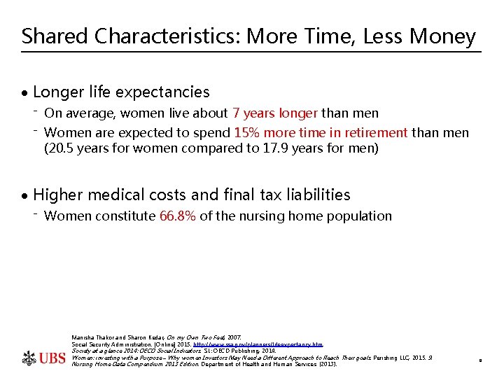 Shared Characteristics: More Time, Less Money · Longer life expectancies ⁻ On average, women