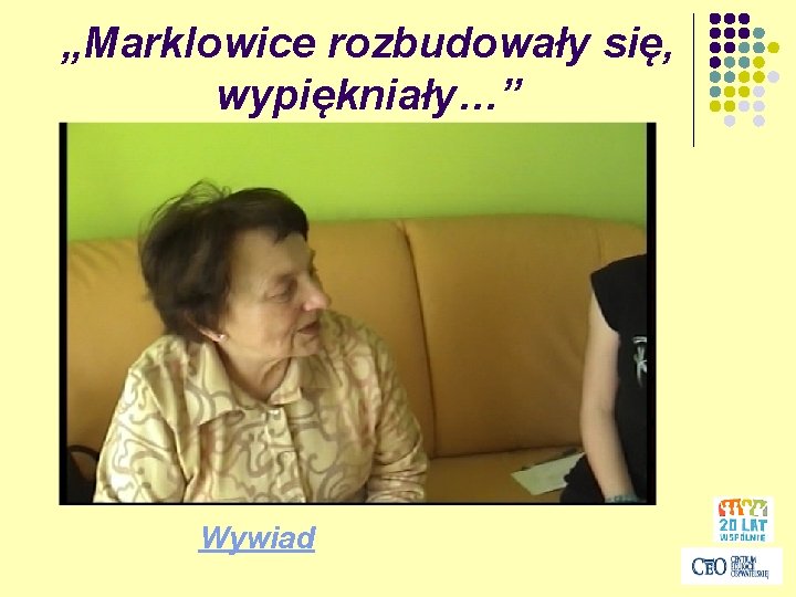 „Marklowice rozbudowały się, wypiękniały…” Wywiad 