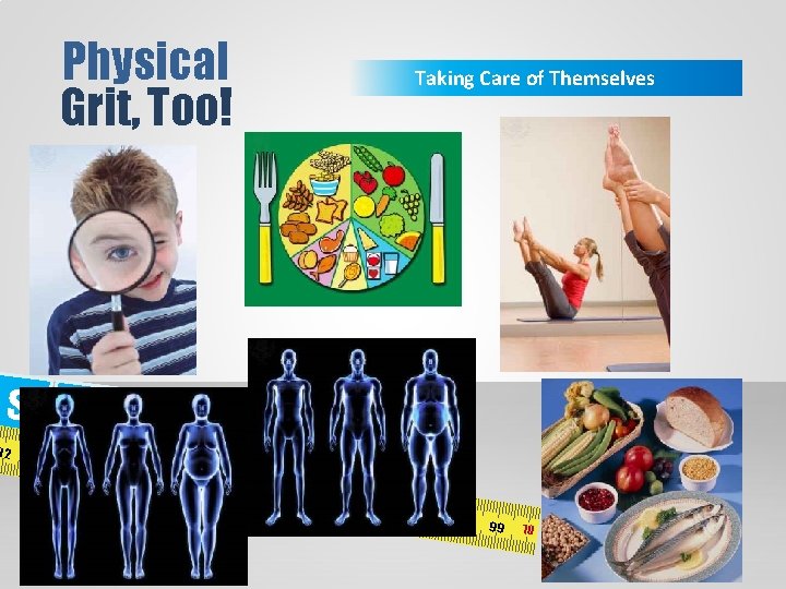 Physical Grit, Too! Taking Care of Themselves 1 S 82 U 83 84 85 Physical Grit, Too! Taking Care of Themselves 1 S 82 U 83 84 85