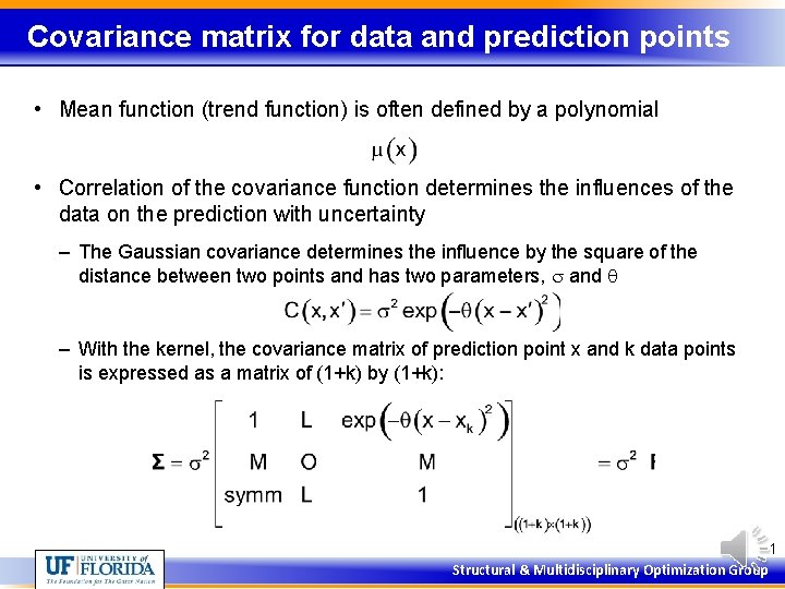 Covariance matrix for data and prediction points • Mean function (trend function) is often