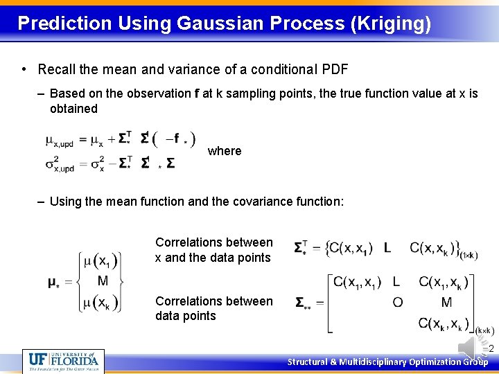 Prediction Using Gaussian Process (Kriging) • Recall the mean and variance of a conditional