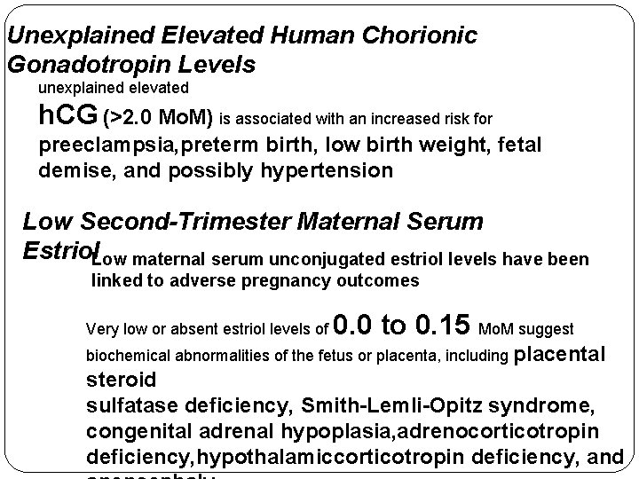 Unexplained Elevated Human Chorionic Gonadotropin Levels unexplained elevated h. CG (>2. 0 Mo. M)