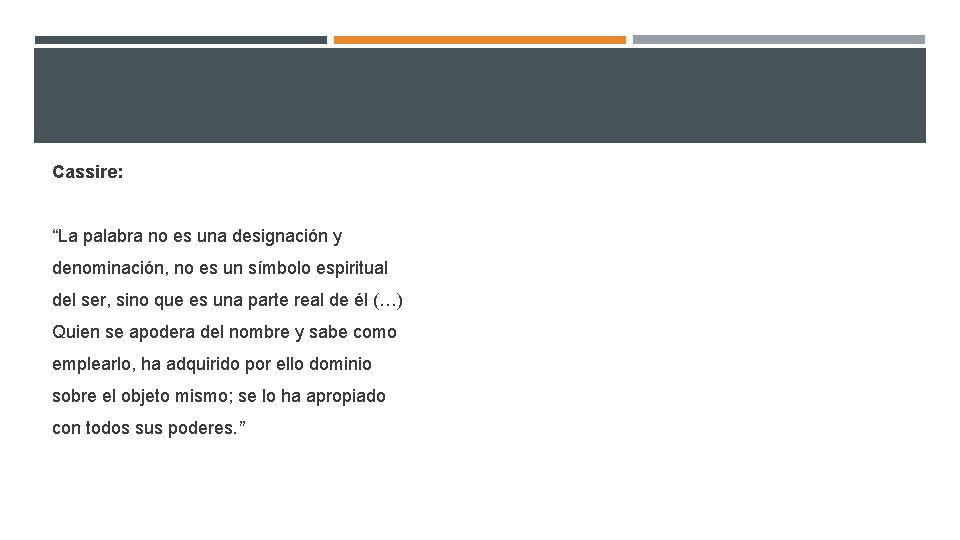 Cassire: “La palabra no es una designación y denominación, no es un símbolo espiritual