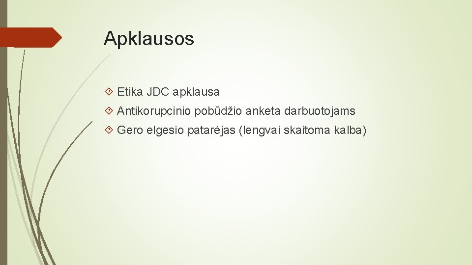 Apklausos Etika JDC apklausa Antikorupcinio pobūdžio anketa darbuotojams Gero elgesio patarėjas (lengvai skaitoma kalba)