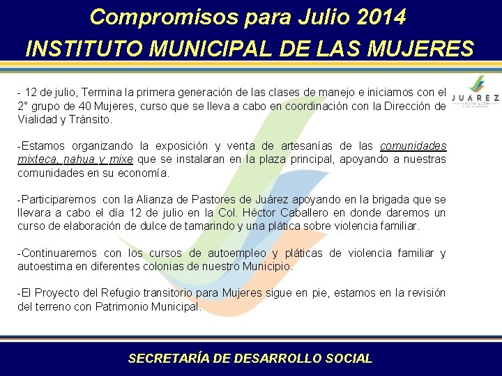 Compromisos para Julio 2014 INSTITUTO MUNICIPAL DE LAS MUJERES - 12 de julio, Termina