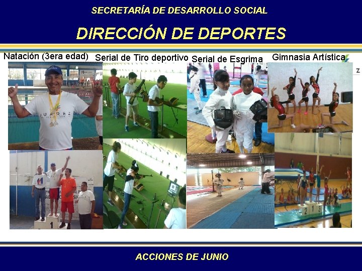 SECRETARÍA DE DESARROLLO SOCIAL DIRECCIÓN DE DEPORTES Natación (3 era edad) Serial de Tiro