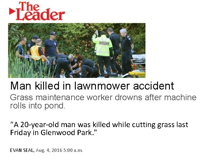 Man killed in lawnmower accident Grass maintenance worker drowns after machine rolls into pond.