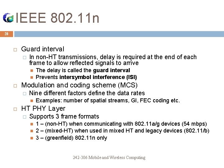 IEEE 802. 11 n 28 Guard interval � In non-HT transmissions, delay is required