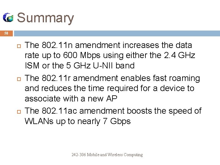 Summary 58 The 802. 11 n amendment increases the data rate up to 600